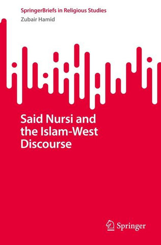 Said Nursi and the Islam-West Discourse