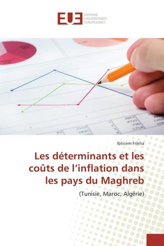 Les déterminants et les coûts de l'inflation dans les pays du Maghreb