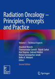 Radiation Oncology – Principles, Precepts and Practice