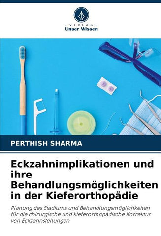 Eckzahnimplikationen und ihre Behandlungsmöglichkeiten in der Kieferorthopädie