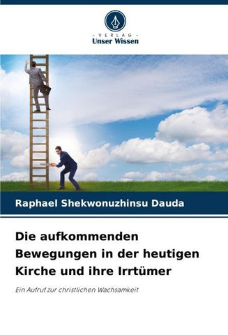 Die aufkommenden Bewegungen in der heutigen Kirche und ihre Irrtümer