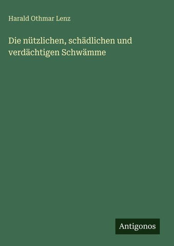 Die nützlichen, schädlichen und verdächtigen Schwämme