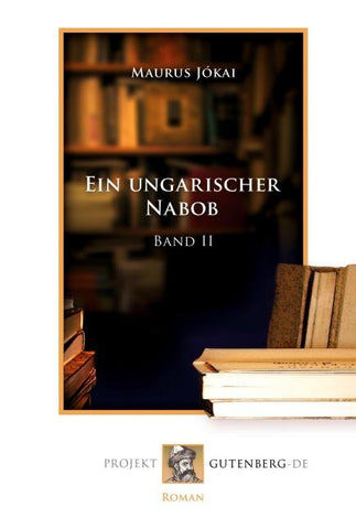Ein ungarischer Nabob  Band 2