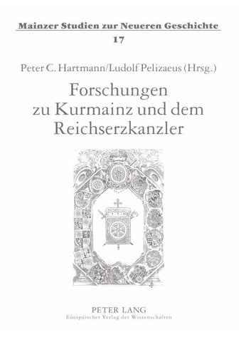 Forschungen zu Kurmainz und dem Reichserzkanzler