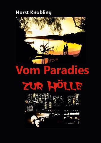 Vom Paradies zur Hölle