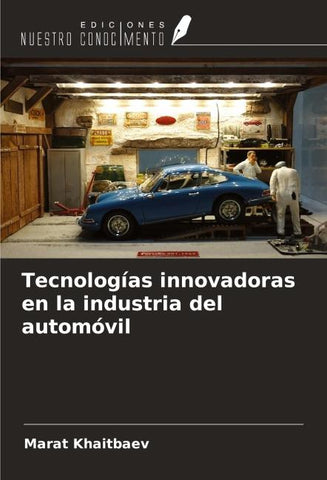 Tecnologías innovadoras en la industria del automóvil