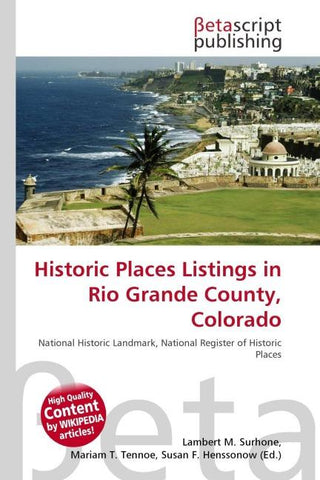 Historic Places Listings in Rio Grande County, Colorado