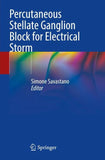 Percutaneous Stellate Ganglion Block for Electrical Storm