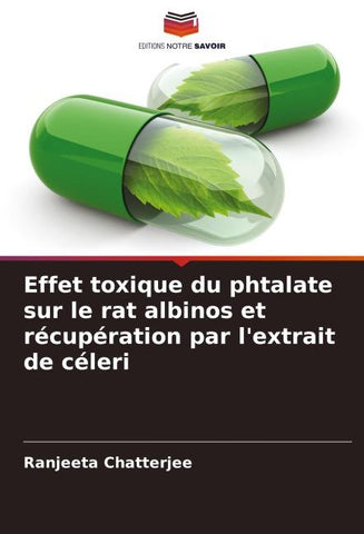 Effet toxique du phtalate sur le rat albinos et récupération par l'extrait de céleri