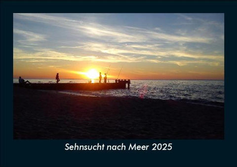 Sehnsucht nach Meer 2025 Fotokalender DIN A5