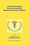 Molecular Farming of Plants and Animals for Human and Veterinary Medicine