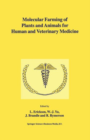Molecular Farming of Plants and Animals for Human and Veterinary Medicine