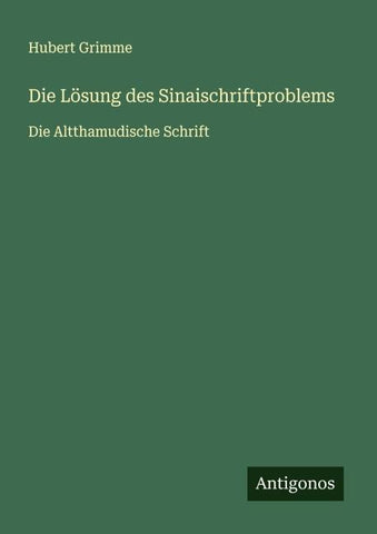 Die Lösung des Sinaischriftproblems