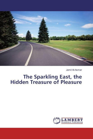 The Sparkling East, the Hidden Treasure of Pleasure