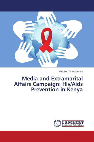 Media and Extramarital Affairs Campaign: Hiv/Aids Prevention in Kenya