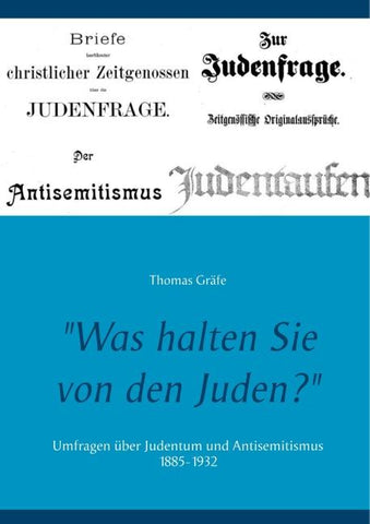"Was halten Sie von den Juden?"