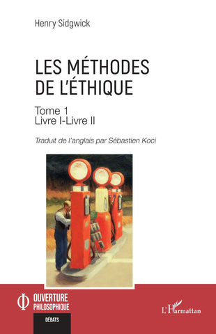 Les méthodes de l'éthique Tome 1
