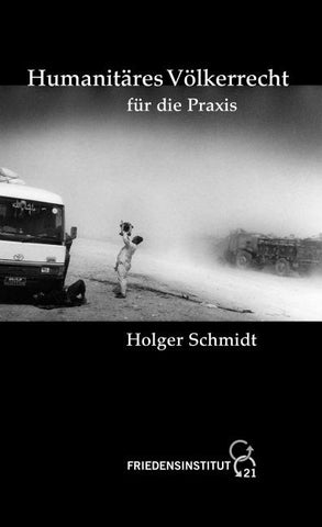 Humanitäres Völkerrecht für die Praxis