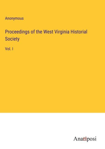 Proceedings of the West Virginia Historial Society