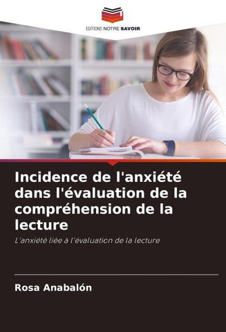 Incidence de l'anxiété dans l'évaluation de la compréhension de la lecture