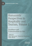 Humanistic Perspectives in Hospitality and Tourism, Volume 1