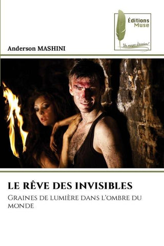 LE RÊVE DES INVISIBLES