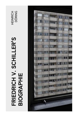 Friedrich v. Schiller's Biographie
