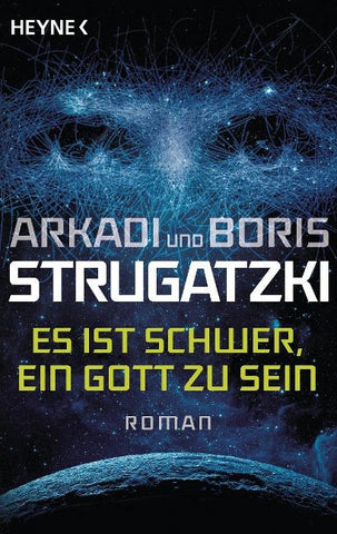 Es ist schwer, ein Gott zu sein