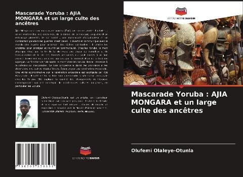 Mascarade Yoruba : AJIA MONGARA et un large culte des ancêtres