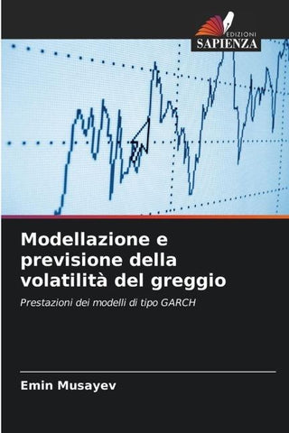 Modellazione e previsione della volatilità del greggio