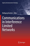 Communications in Interference Limited Networks
