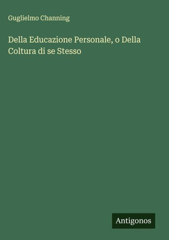 Della Educazione Personale, o Della Coltura di se Stesso