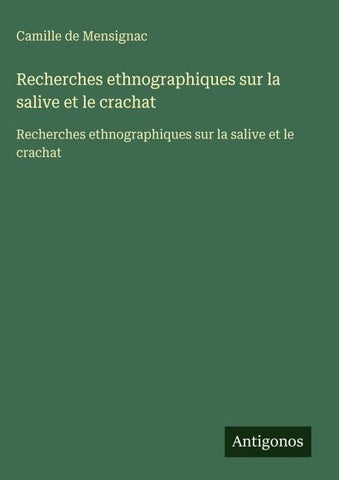 Recherches ethnographiques sur la salive et le crachat