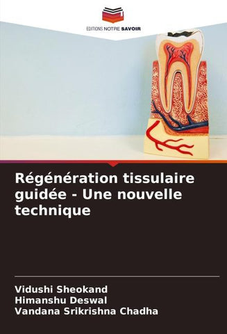 Régénération tissulaire guidée - Une nouvelle technique
