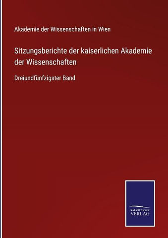 Sitzungsberichte der kaiserlichen Akademie der Wissenschaften