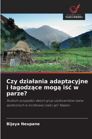 Czy dzia¿ania adaptacyjne i ¿agodz¿ce mog¿ i¿¿ w parze?