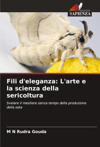 Fili d'eleganza: L'arte e la scienza della sericoltura