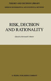 Risk, Decision and Rationality