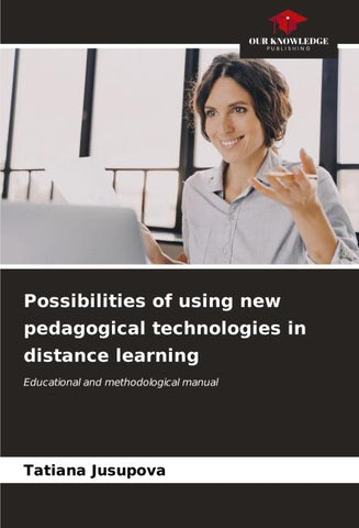 Possibilities of using new pedagogical technologies in distance learning