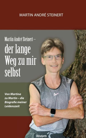 Martin André Steinert – der lange Weg zu mir selbst