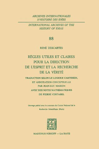 Règles utiles et claires pour la direction de l'esprit en la recherche de la vérité