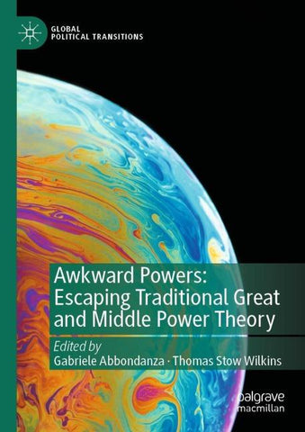 Awkward Powers: Escaping Traditional Great and Middle Power Theory