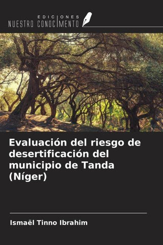 Evaluación del riesgo de desertificación del municipio de Tanda (Níger)