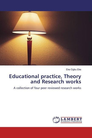 Educational practice, Theory and Research works