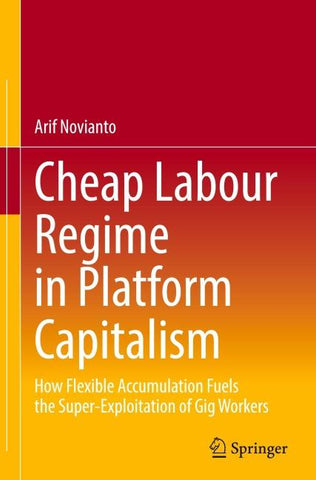 Cheap Labour Regime in Platform Capitalism
