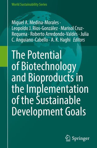 The Potential of Biotechnology and Bioproducts in the Implementation of the Sustainable Development Goals