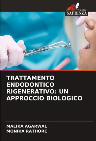 TRATTAMENTO ENDODONTICO RIGENERATIVO: UN APPROCCIO BIOLOGICO