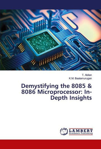 Demystifying the 8085 & 8086 Microprocessor: In-Depth Insights