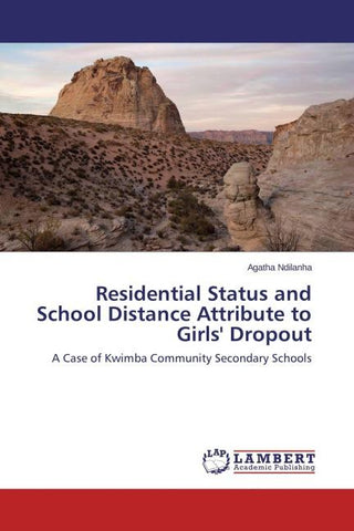 Residential Status and School Distance Attribute to Girls' Dropout