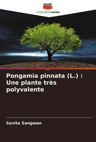 Pongamia pinnata (L.) : Une plante très polyvalente